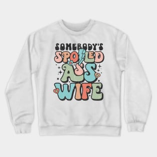 Funky Retro Spoiled Wife, Vintage Inspired, Fun Crewneck Sweatshirt